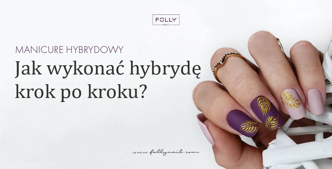 Zdjęcie Jak nakładać hybrydę w 4 prostych krokach: poradnik dla początkujących