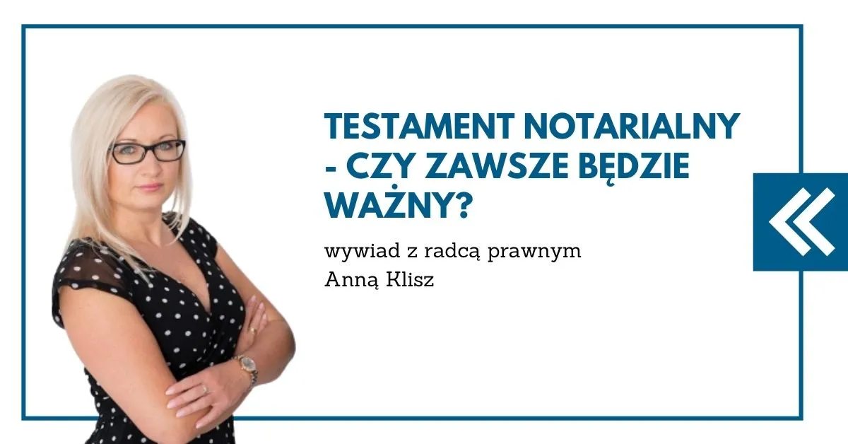 Zdjęcie Jak długo jest ważny testament notarialny? Oto, co musisz wiedzieć