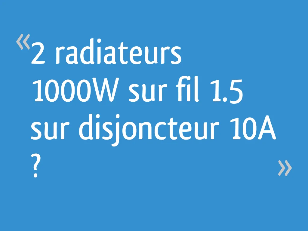 Zdjęcie Combien de radiateurs sur un disjoncteur 10A pour éviter les risques électriques ?