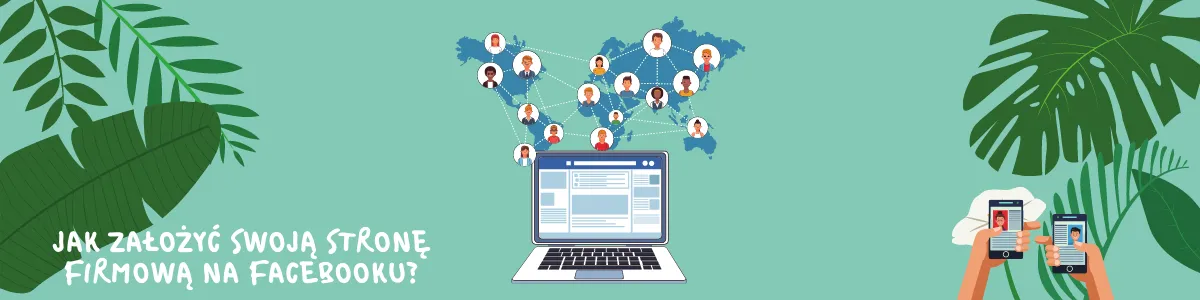 Zdjęcie Jak założyć fanpage na Facebooku i uniknąć najczęstszych błędów