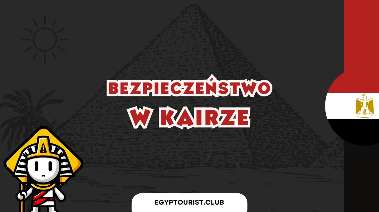 Zdjęcie Kair czy jest bezpiecznie? Odkryj prawdę o bezpieczeństwie w mieście