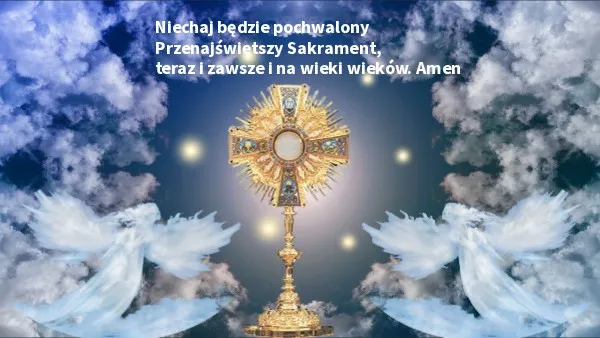 Zdjęcie Czemu mówimy Niechaj będzie pochwalony Przenajświętszy Sakrament?