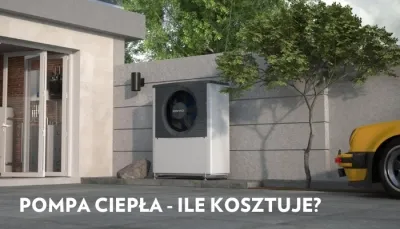 Zdjęcie Koszt pompy ciepła: Ile naprawdę zapłacisz za ekologiczne ogrzewanie?