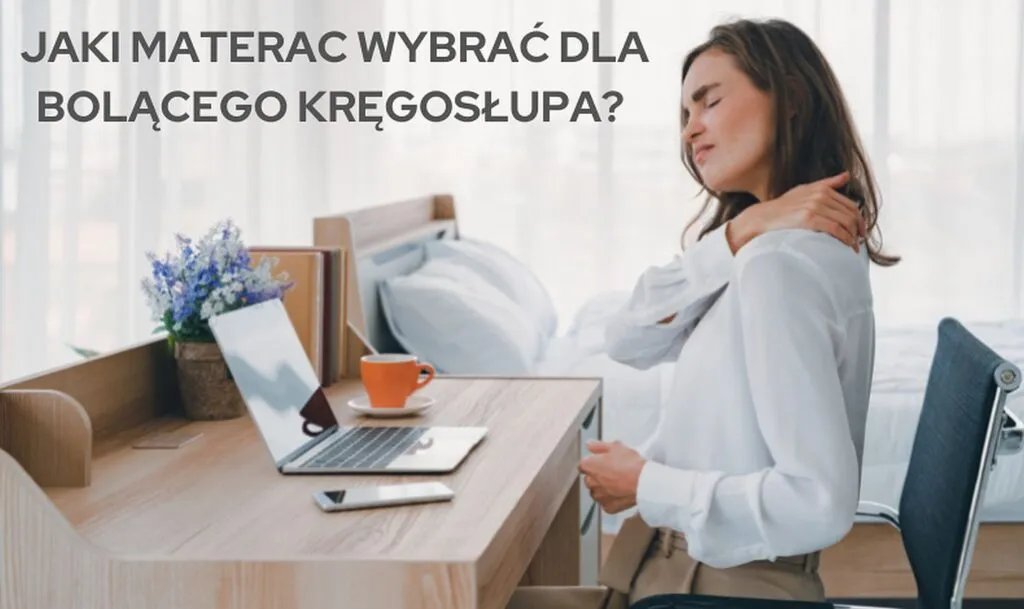 Zdjęcie Jaki materac na chory kręgosłup? Wybierz komfort i ulgę w bólu