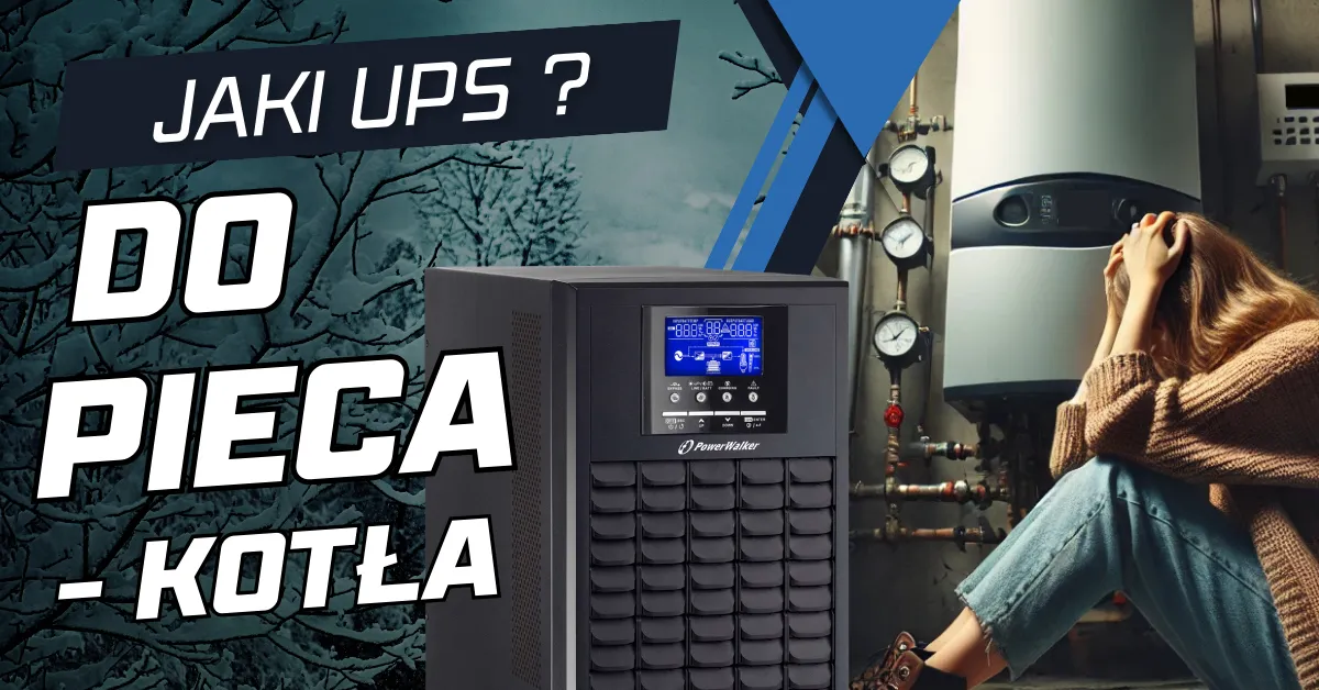 Zdjęcie Jak wybrać odpowiedni UPS do kotła CO, aby uniknąć awarii?