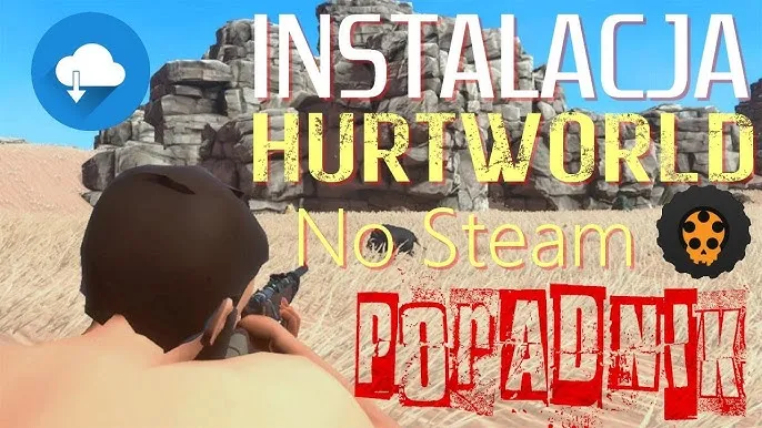 Zdjęcie Jak pobrać Hurtworld za darmo i uniknąć niebezpiecznych źródeł