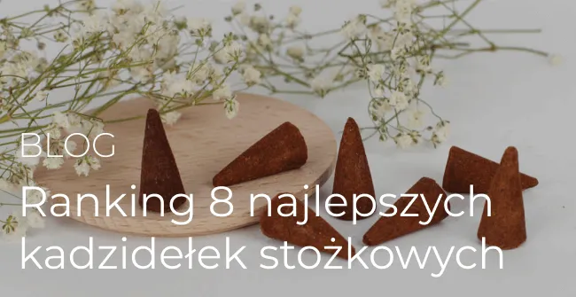 Zdjęcie Jakie kadzidełka wybrać, aby stworzyć idealną atmosferę w domu