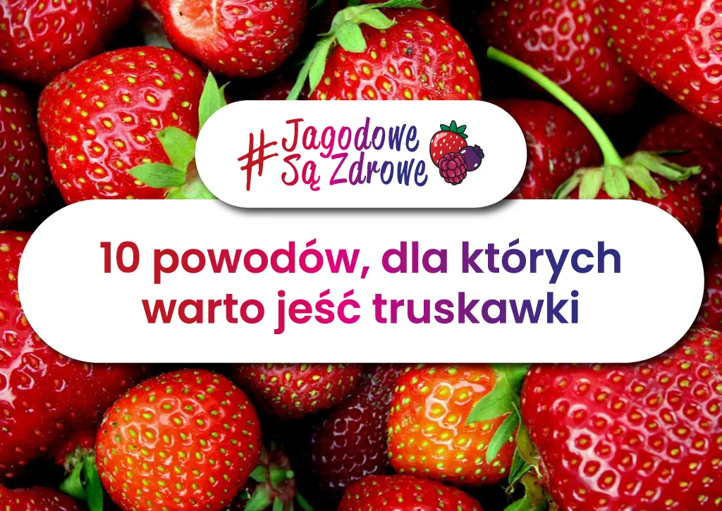 Zdjęcie Czy truskawki są zdrowe? Poznaj 8 niezwykłych właściwości tych owoców