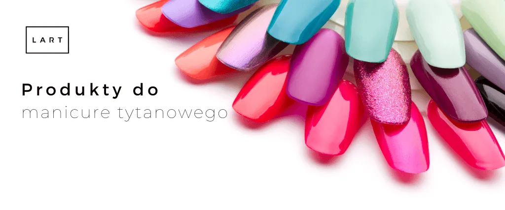 Zdjęcie Z czego jest manicure tytanowy? Składniki, które wzmacniają Twoje paznokcie