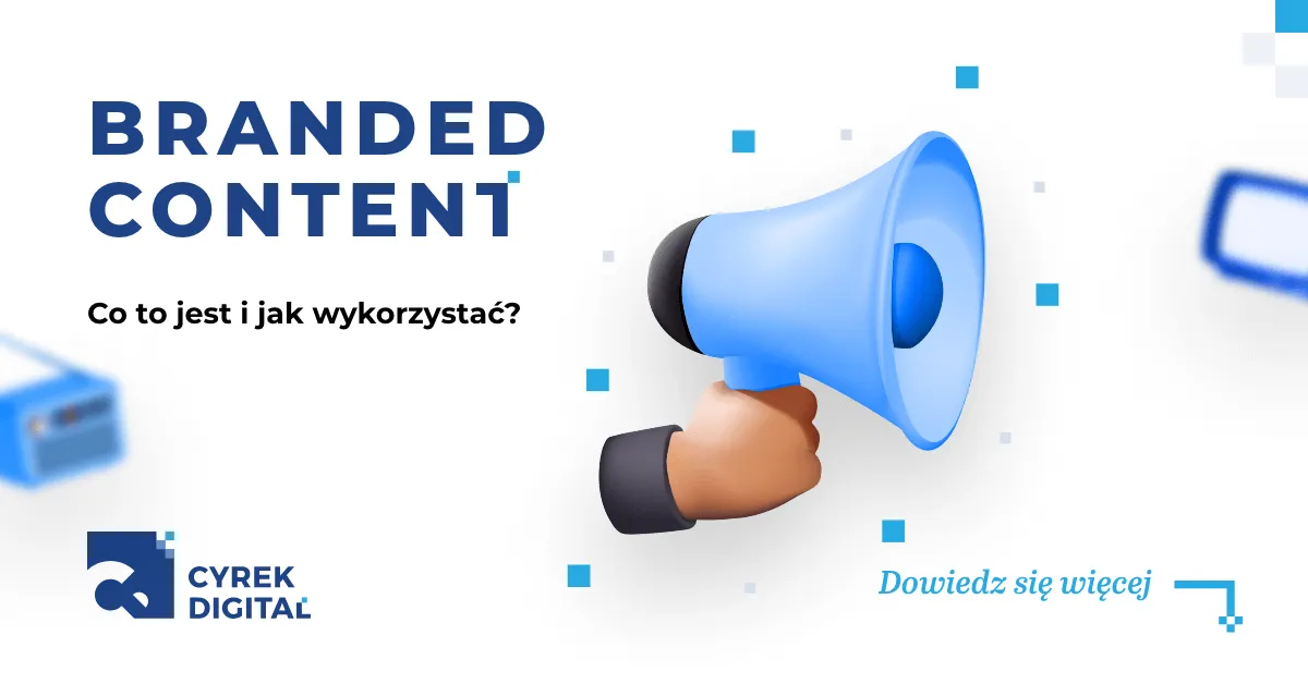 Zdjęcie Co branded content: jak skutecznie budować marki i zyski?
