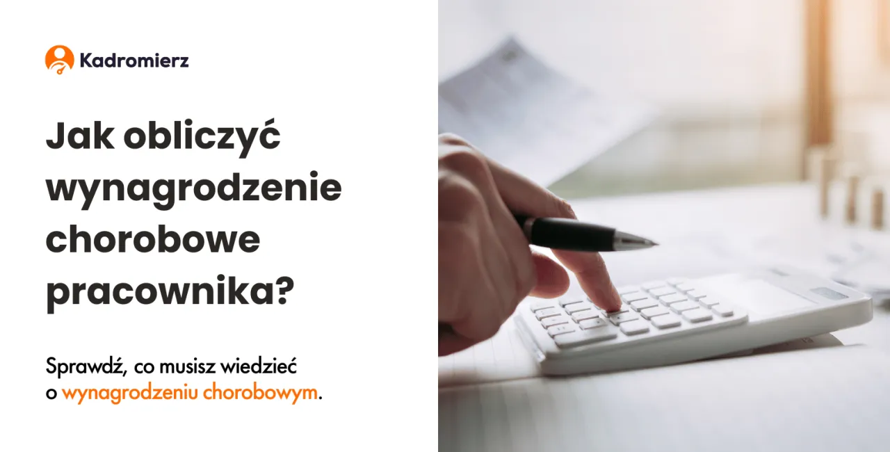 Zdjęcie Jak obliczyć chorobowe pracownika i uniknąć błędów w wyliczeniach