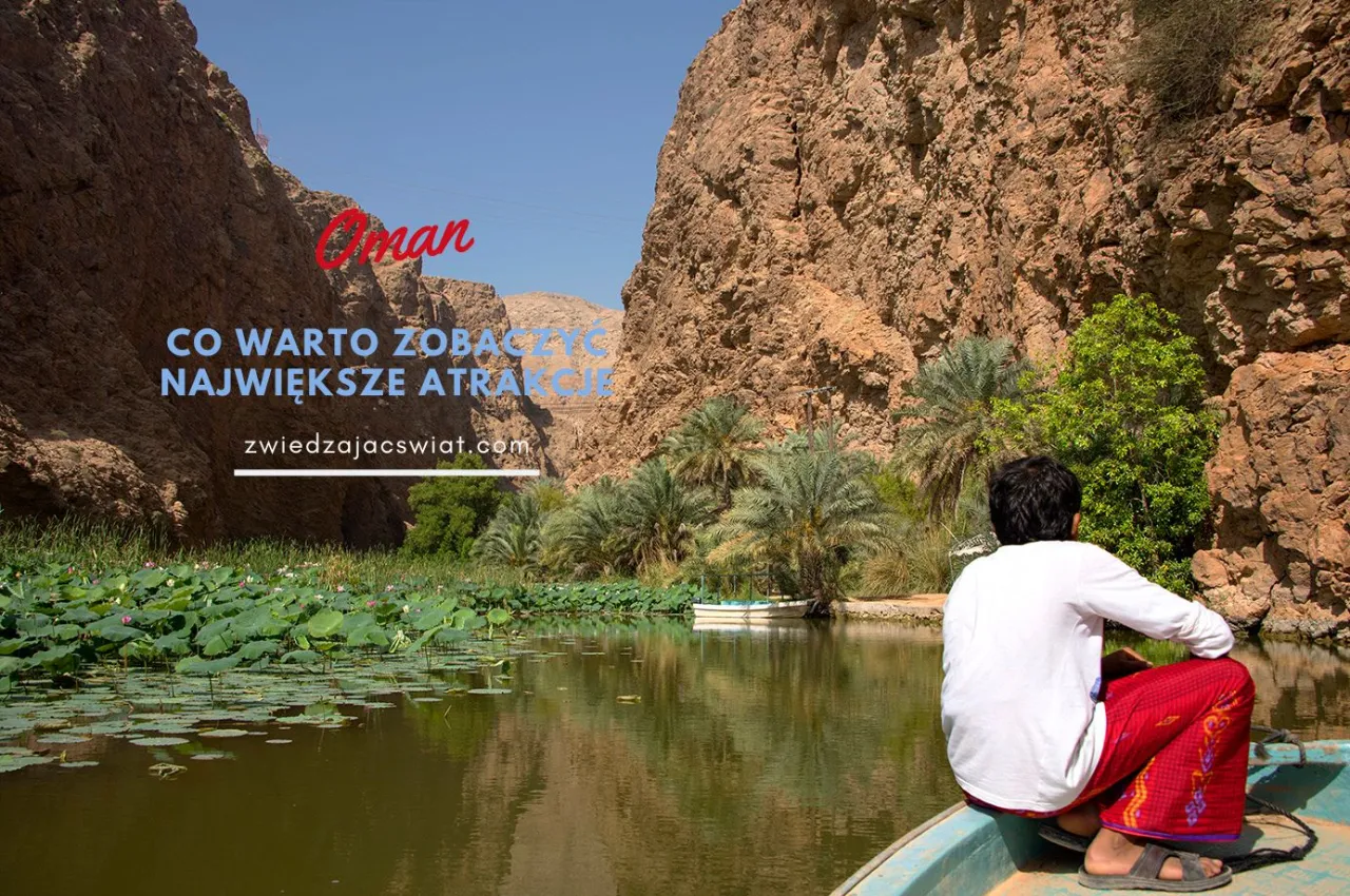 Zdjęcie Oman co zobaczyć i kiedy najlepiej jechać na wycieczkę