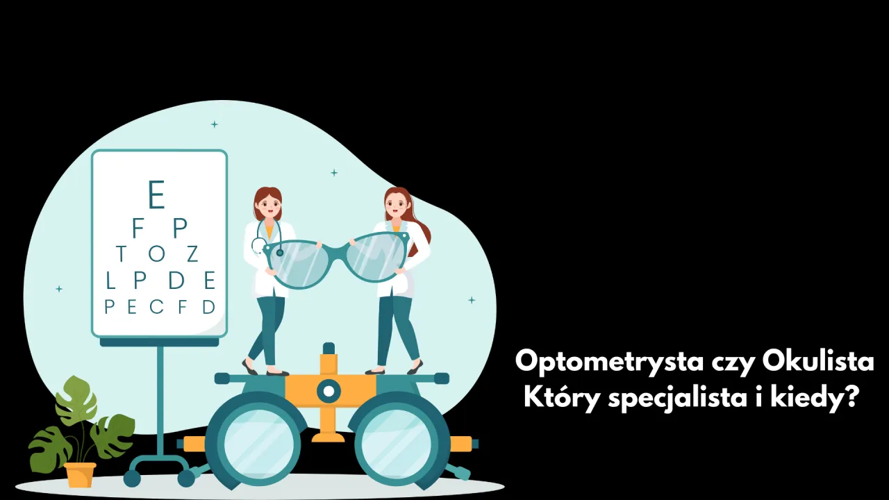 Zdjęcie Kto lepszy optometrysta czy okulista? Kluczowe różnice i wybór