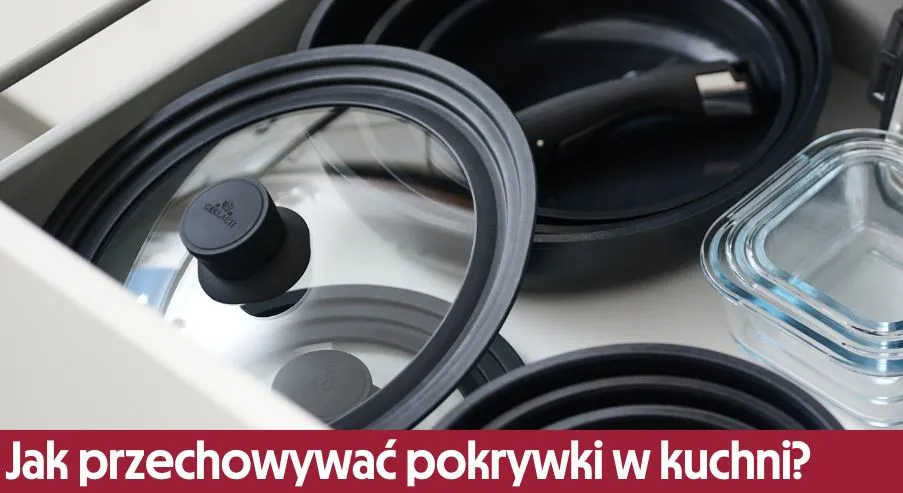 Zdjęcie Jak przechowywać pokrywki w szafce, by zaoszczędzić miejsce i czas
