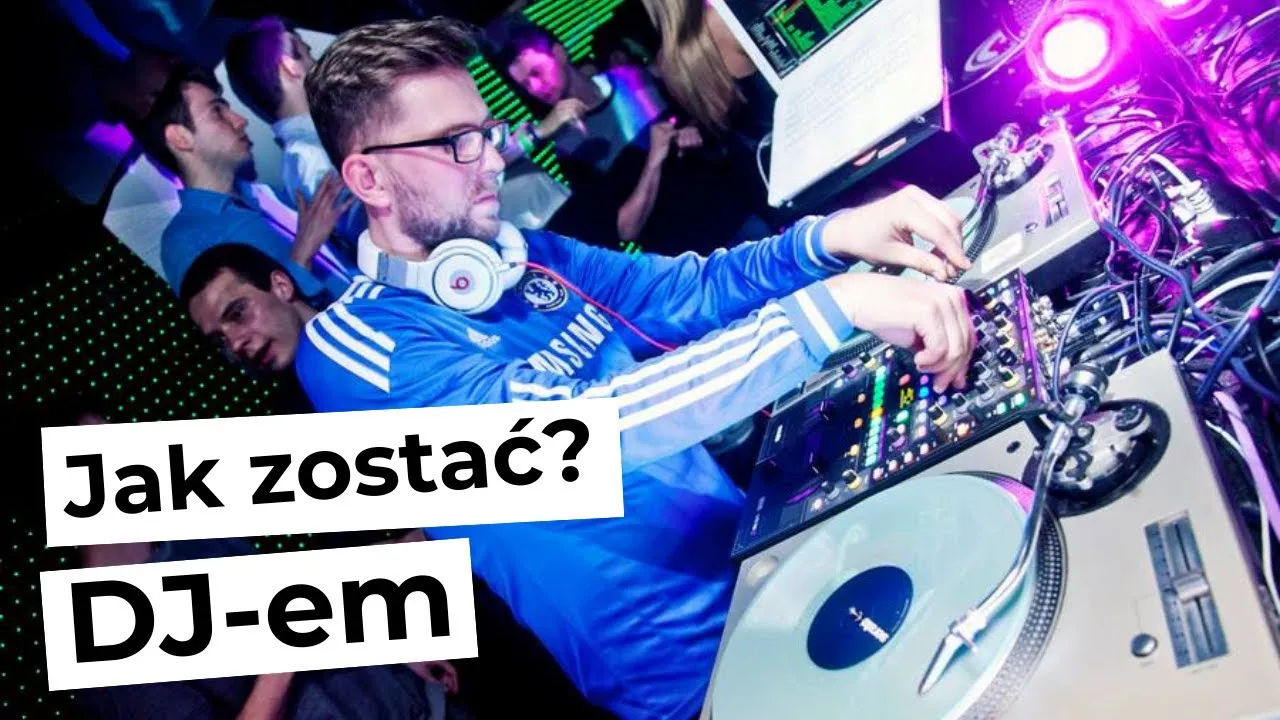 Zdjęcie Jak zostać DJ-em w Polsce? Przewodnik krok po kroku