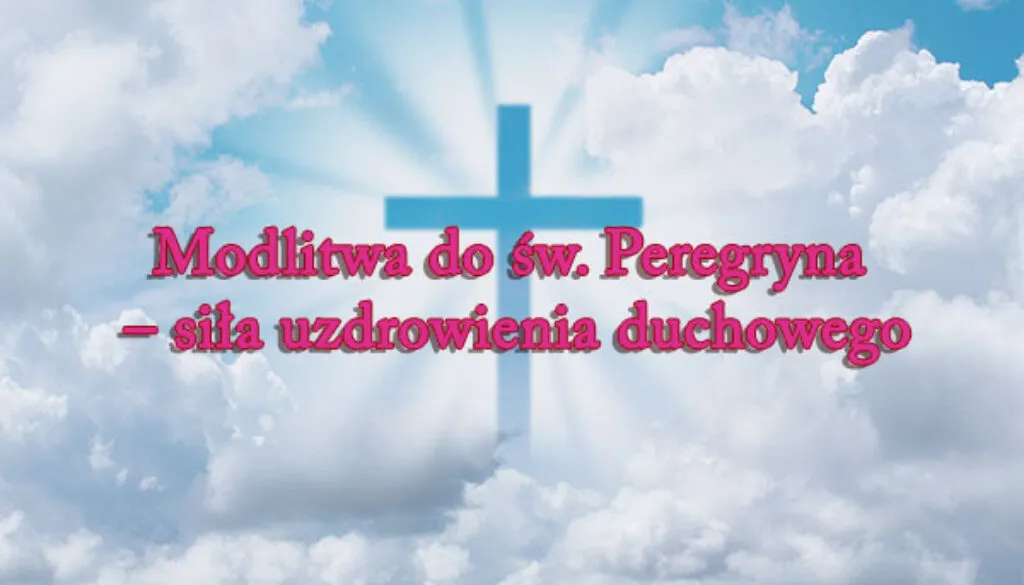 Zdjęcie Litania do świętego Peregryna: modlitwa, która przynosi uzdrowienie i nadzieję
