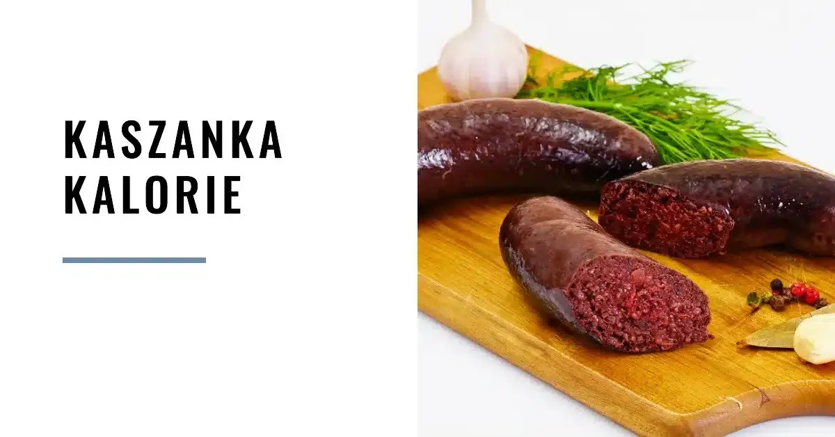 Zdjęcie Kaszanka ile kalorii? Zaskakujące wartości odżywcze i porady dietetyczne
