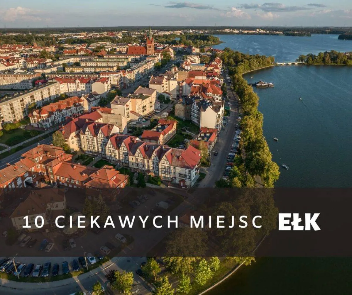 Zdjęcie Co zwiedzić w Ełku? Odkryj najciekawsze atrakcje i miejsca