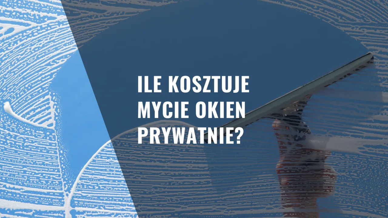 Zdjęcie Ile kosztuje mycie okien? Poznaj ceny i ukryte koszty usług