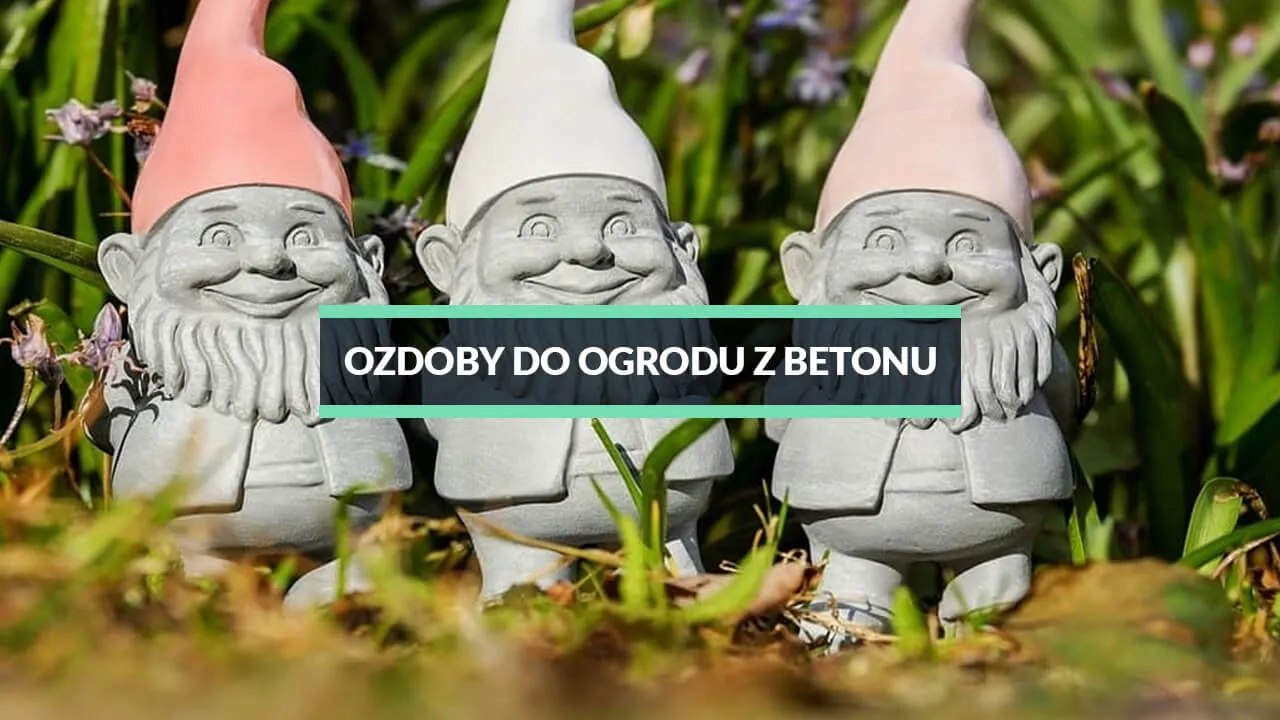 Zdjęcie Ozdoby do ogrodu z cementu czy betonu – co wybrać dla trwałości?