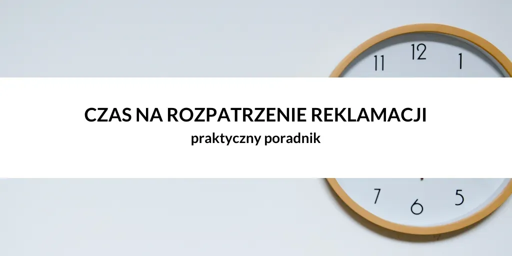 Zdjęcie Ile czasu ma deweloper na rozpatrzenie reklamacji? Poznaj swoje prawa