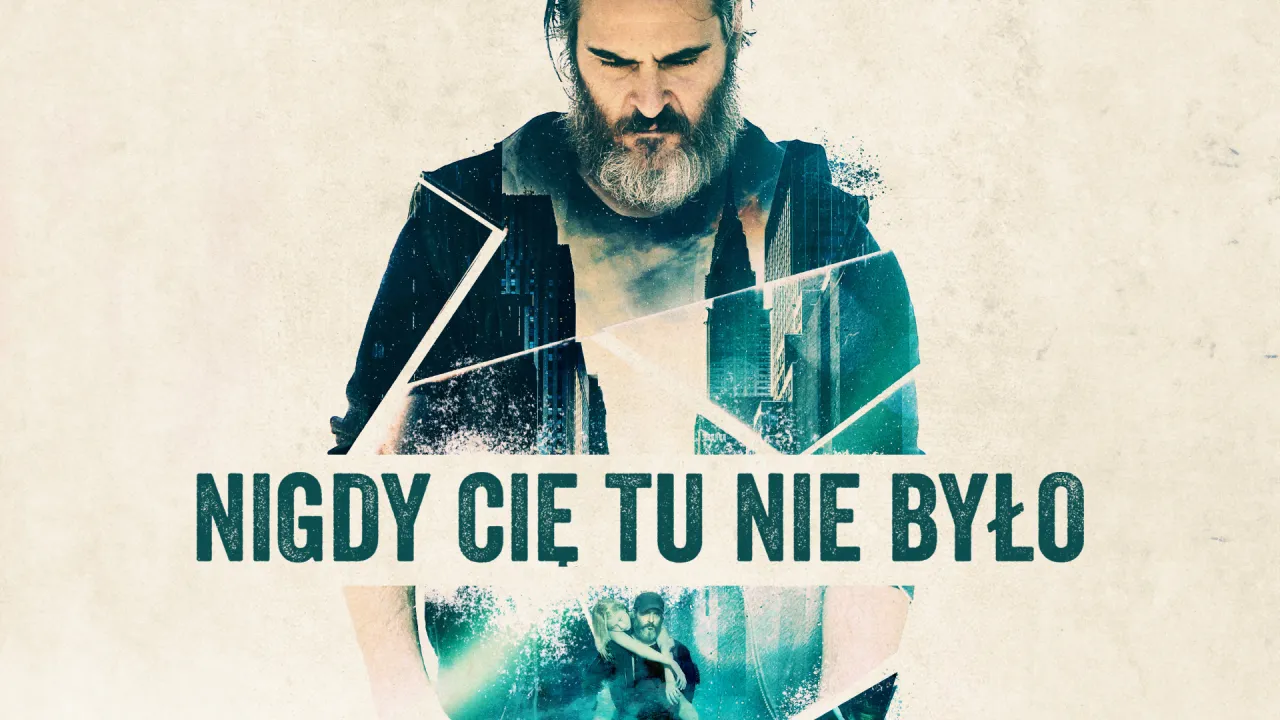 Zdjęcie Nigdy cię tutaj nie było - mroczny thriller psychologiczny