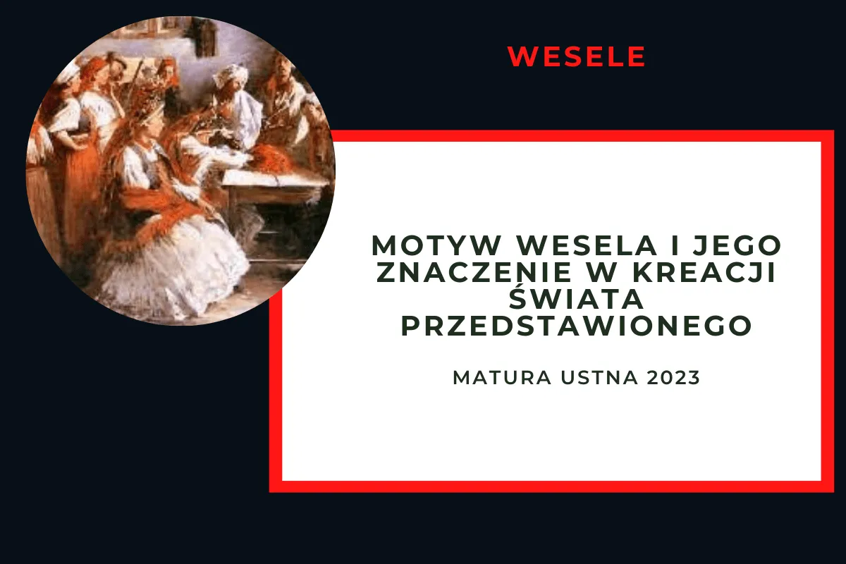 Zdjęcie Motywy do rozprawki w Weselu - kluczowe tematy i analizy