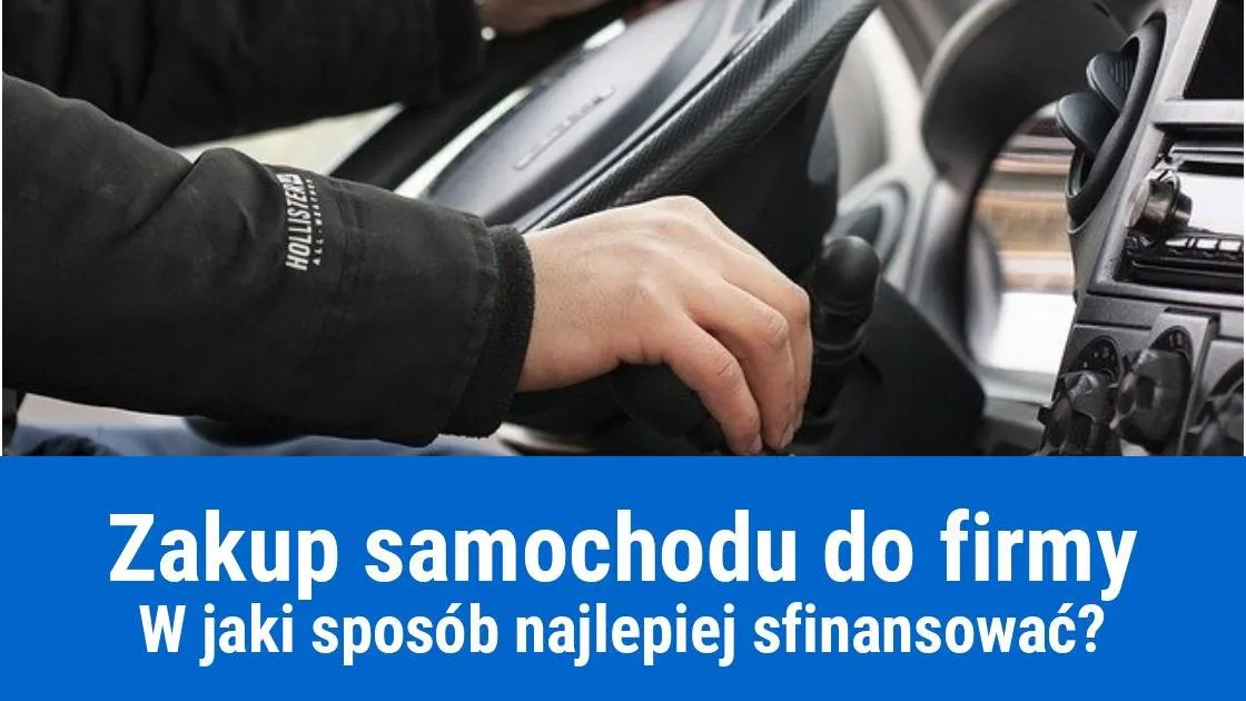 Zdjęcie Jak kupić samochód na firmę i uniknąć błędów – korzyści, VAT, odliczenia podatkowe