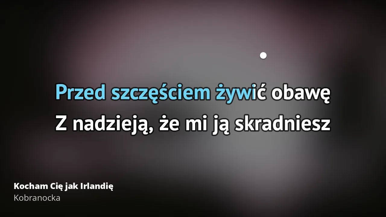 Zdjęcie Poznaj tekst piosenki Kocham cię jak Irlandię - historia niezwykłej miłości