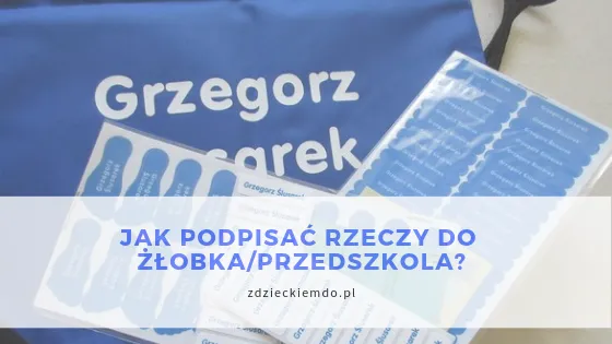 Zdjęcie Jak podpisac ubrania do przedszkola, aby uniknąć ich zgubienia