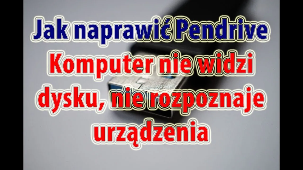 Zdjęcie Dlaczego komputer nie widzi pendrive? Oto najczęstsze przyczyny i rozwiązania