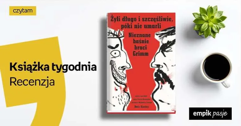 Zdjęcie Nieznane książki braci Grimm - poznaj najciekawsze dzieła poza baśniami