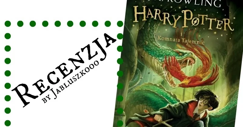 Zdjęcie Recenzja książki Harry Potter i Komnata Tajemnic - co warto wiedzieć?