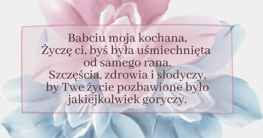 Zdjęcie Czego życzyć babci? Inspiracje na wyjątkowe życzenia na każdą okazję