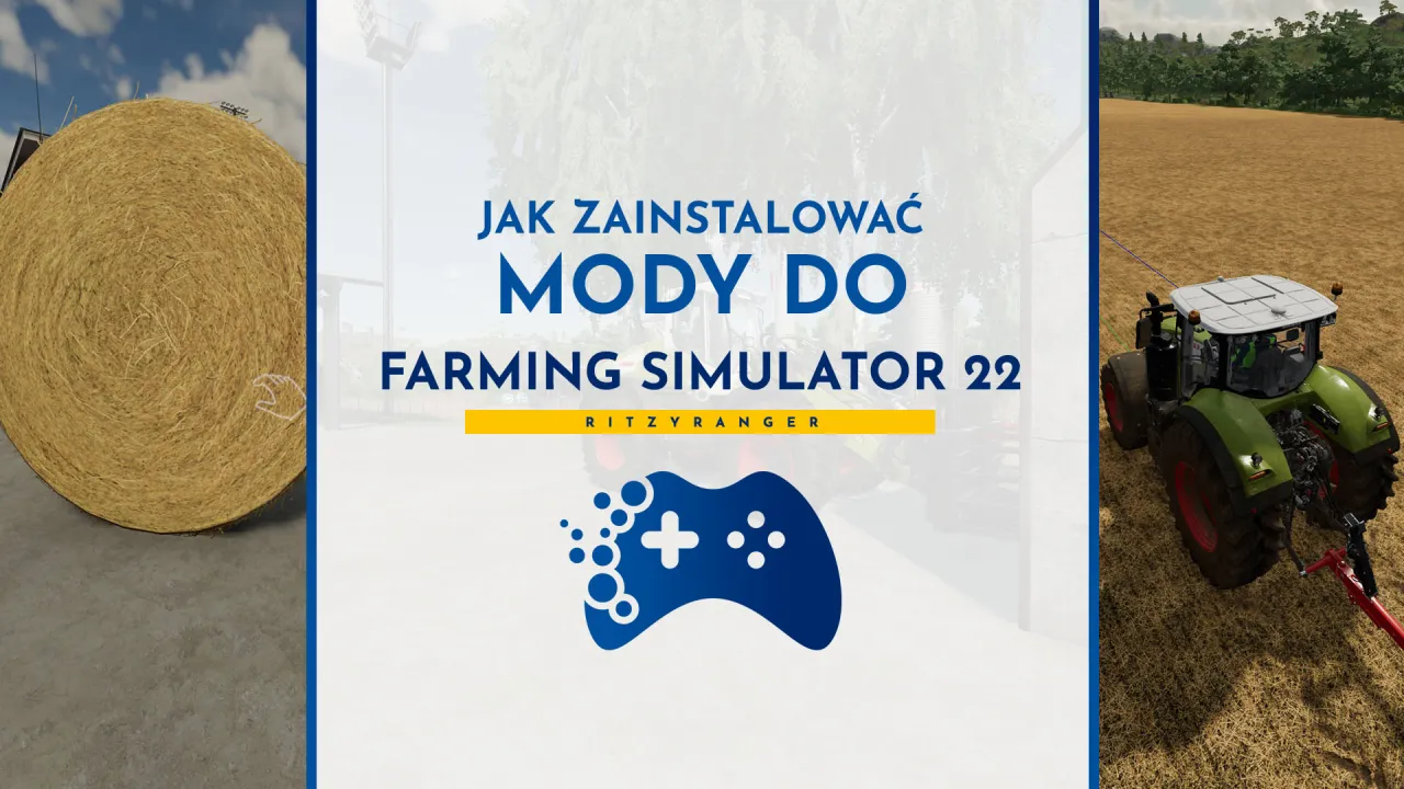 Zdjęcie Jak łatwo zainstalować mody do Farming Simulator 19 bez błędów i problemów