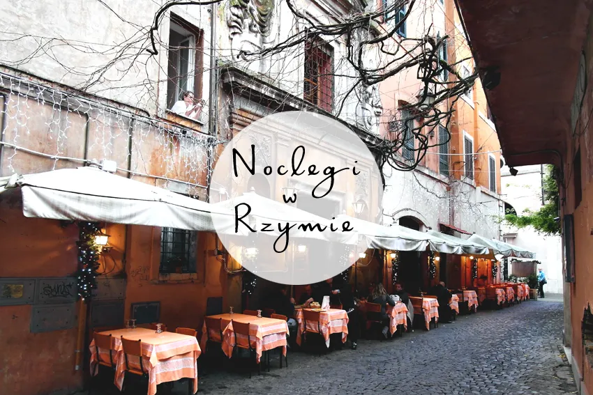 Zdjęcie Ile kosztuje nocleg w Rzymie? Ceny, które mogą Cię zaskoczyć