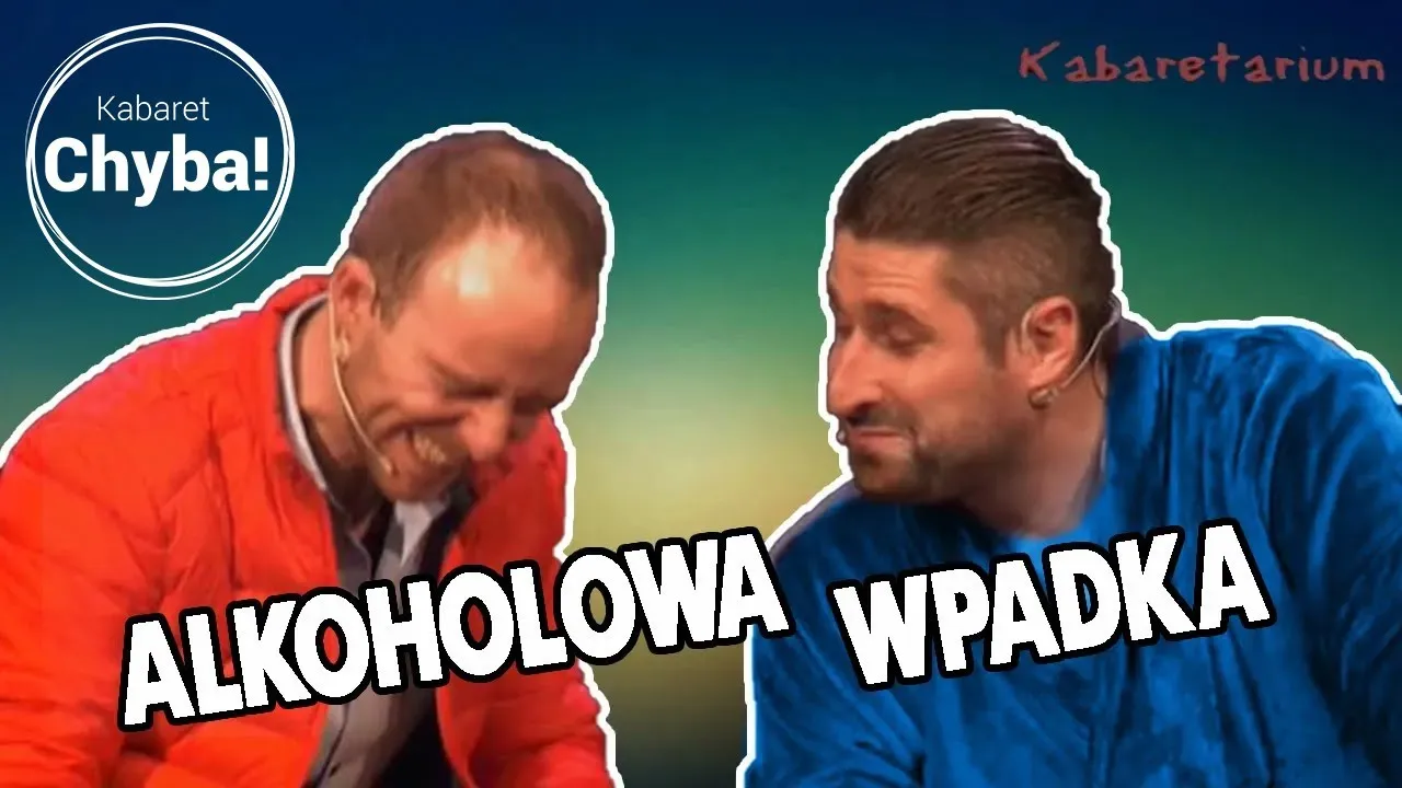 Zdjęcie Kabaret prawdziwy alkohol – zaskakujący skecz, który rozbawił wszystkich