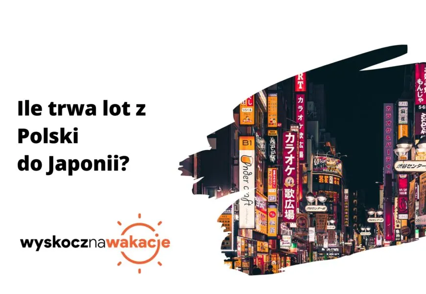 Zdjęcie Ile trwa lot do Japonii z Warszawy? Odkryj czas podróży i triki