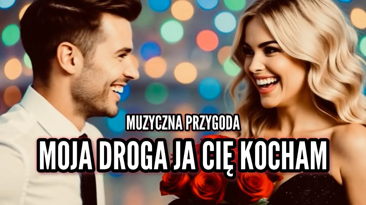 Zdjęcie Kto śpiewał Moja droga, ja cię kocham? Historia utworu i wykonawcy