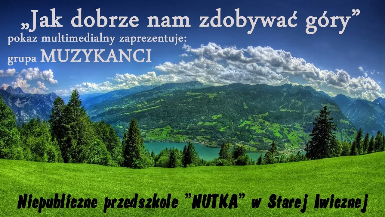 Zdjęcie Jak dobrze nam zdobywać góry podkład muzyczny – piękne aranżacje i wykonania