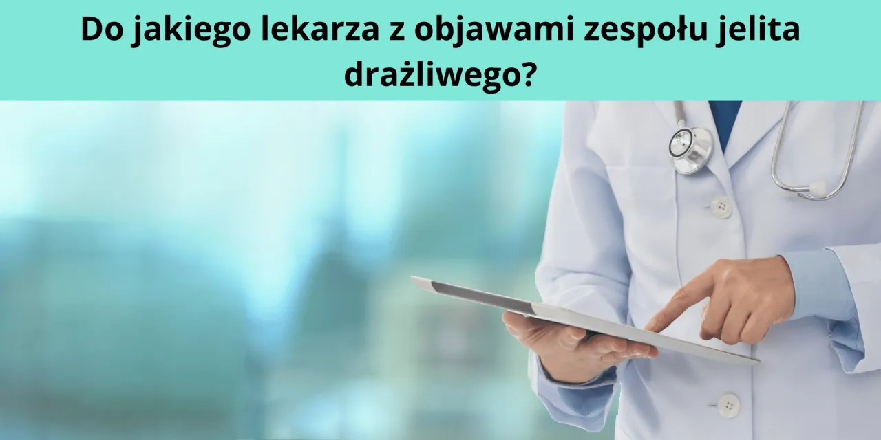 Zdjęcie Jaki lekarz od jelit? Dowiedz się, kiedy potrzebujesz gastroenterologa