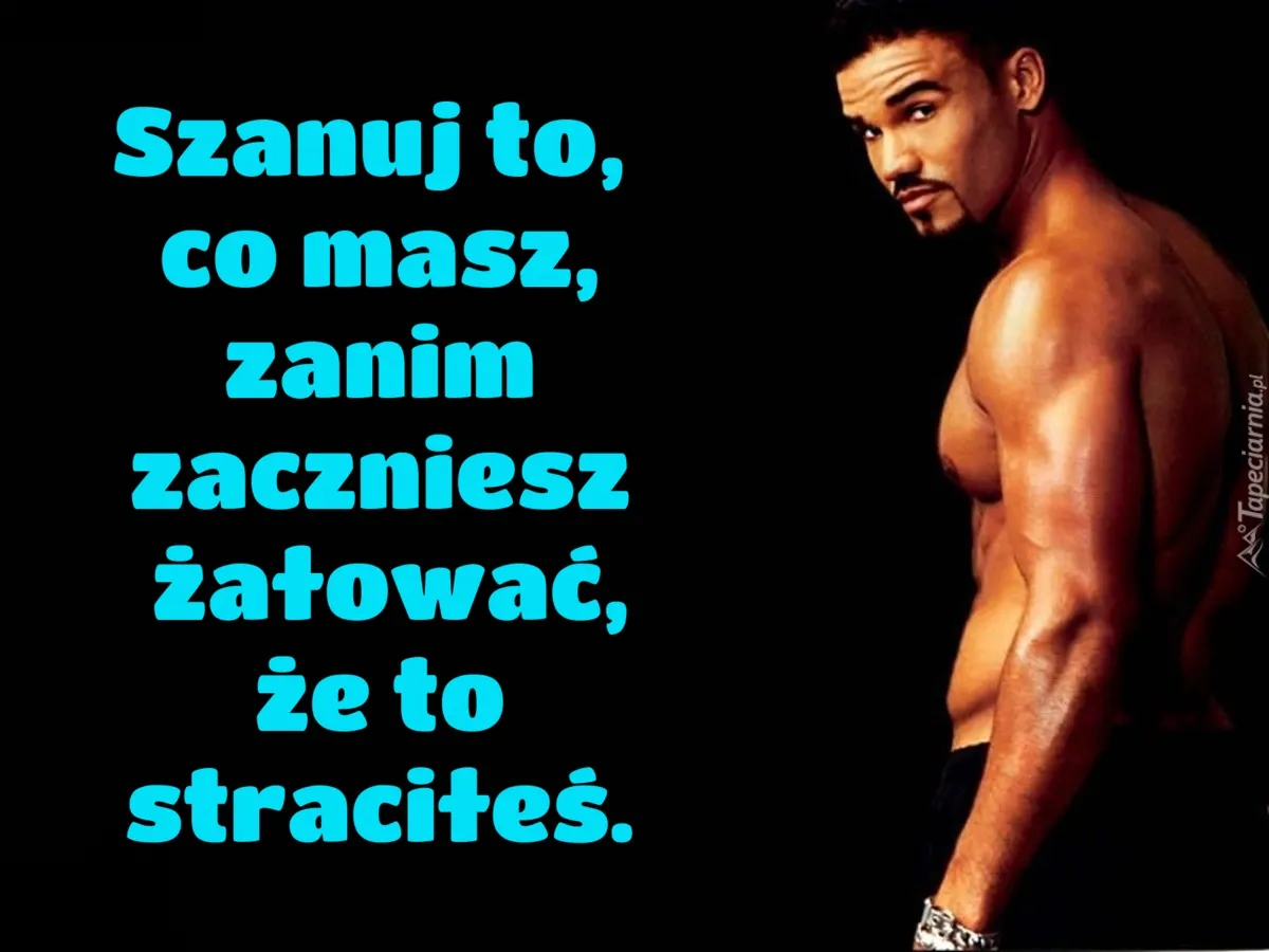 Zdjęcie Szanuj to co masz cytaty – inspirujące słowa o wdzięczności i docenianiu życia