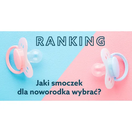 Zdjęcie Najlepszy smoczek dla noworodka – ranking, który ułatwi ci wybór idealnego produktu