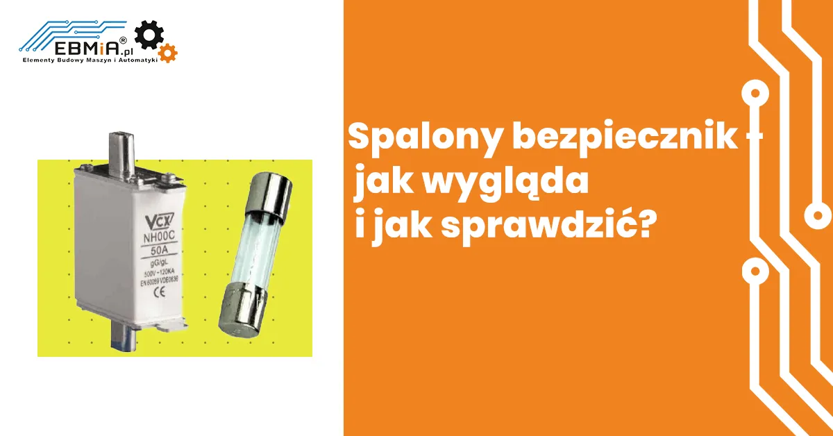 Zdjęcie Jak rozpoznać spalony bezpiecznik: objawy i wizualne sygnały