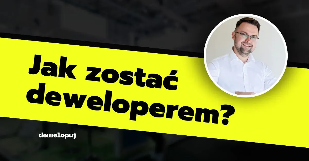 Zdjęcie Jak zostać deweloperem bez pieniędzy i osiągnąć sukces w branży