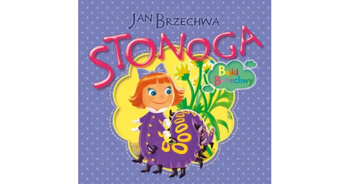 Zdjęcie Stonoga wiersz – humorystyczna opowieść dla dzieci o przygodach