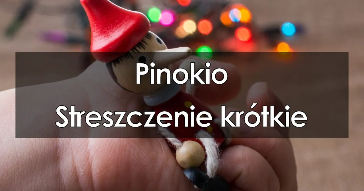 Zdjęcie Najważniejsze wydarzenia w Pinokiu: 8 kluczowych momentów bajki