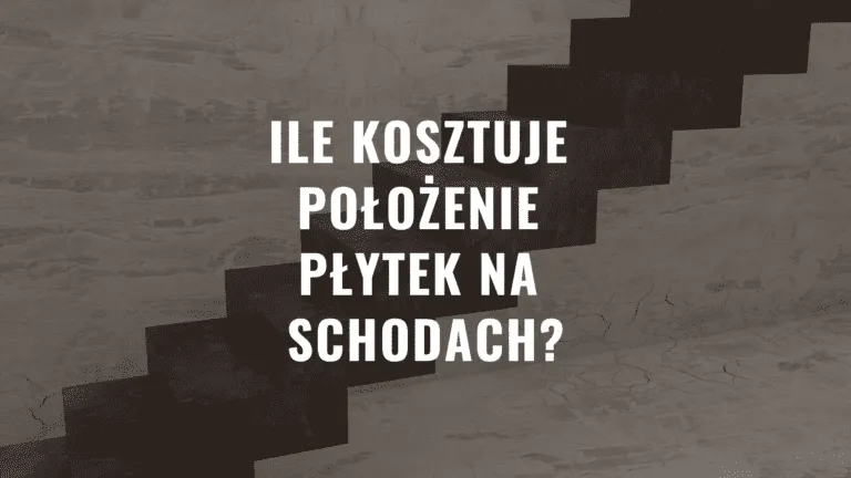 Zdjęcie Ile kosztuje położenie płytek na schodach? Ceny i porady 2023