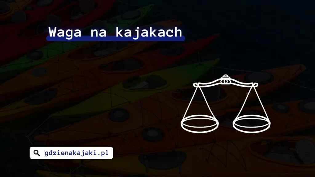 Zdjęcie Maksymalne obciążenie kajaka: ile kg udźwignie? Sprawdź!