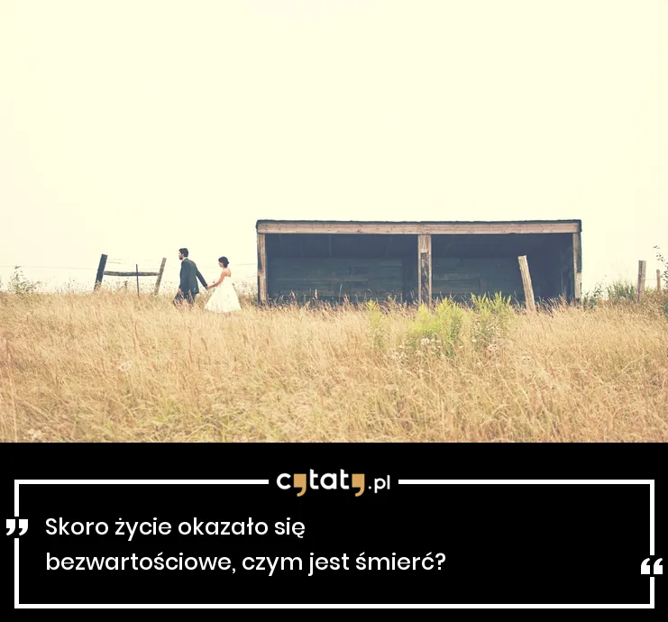 Zdjęcie Czym jest śmierć? Cytaty, które zmieniają spojrzenie na życie